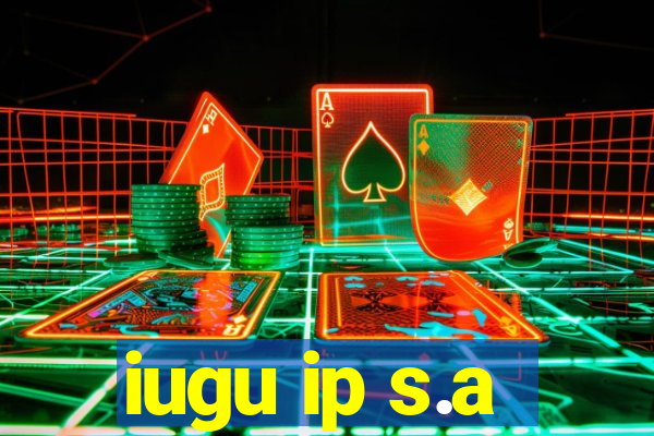 iugu ip s.a